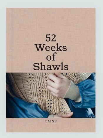 52 Weeks of Shawls - Laine Publishing (PRE-ORDERS OPEN NOW!)