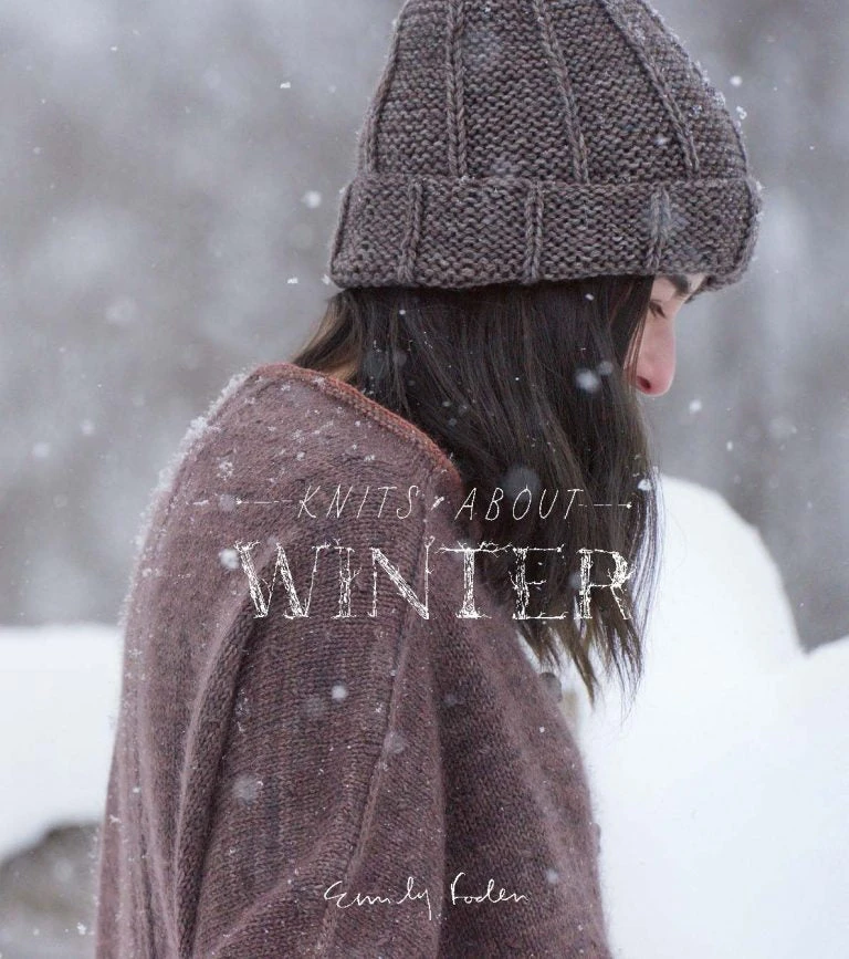 Knits About Winter - Emily Foden (Viola Yarns) - Farm to Cable Yarns